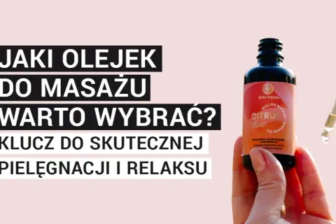 Naturalny olejek do masażu: wybierz najlepszy dla siebie!